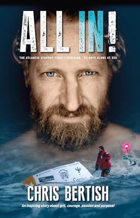 All In! The Atlantic Standup Paddle Crossing - 93 Days Alone - Signed Copy!