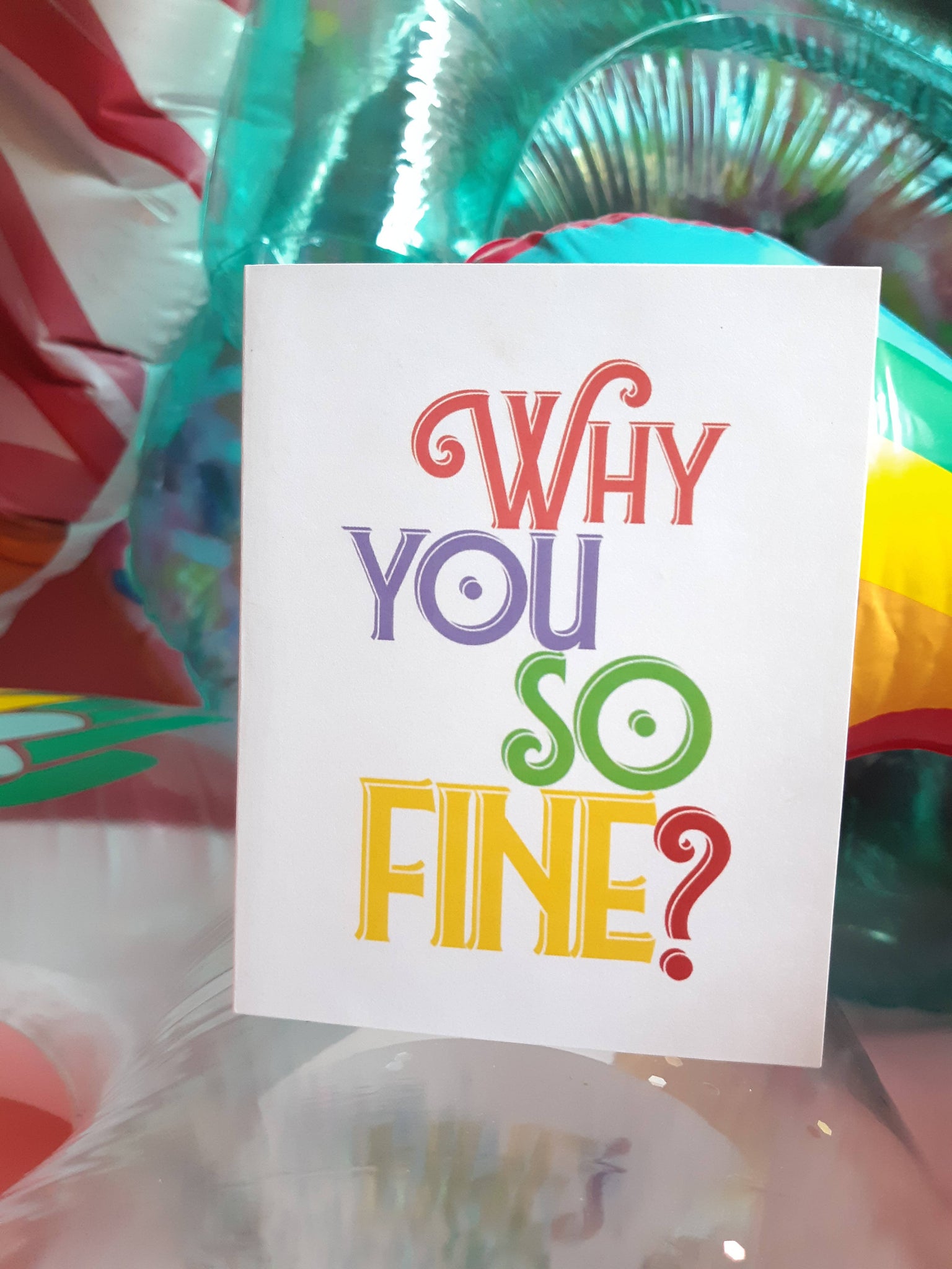 Why You So Fine Card